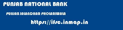 PUNJAB NATIONAL BANK  PUNJAB JALANDHAR PHOLARIWALA   ifsc code